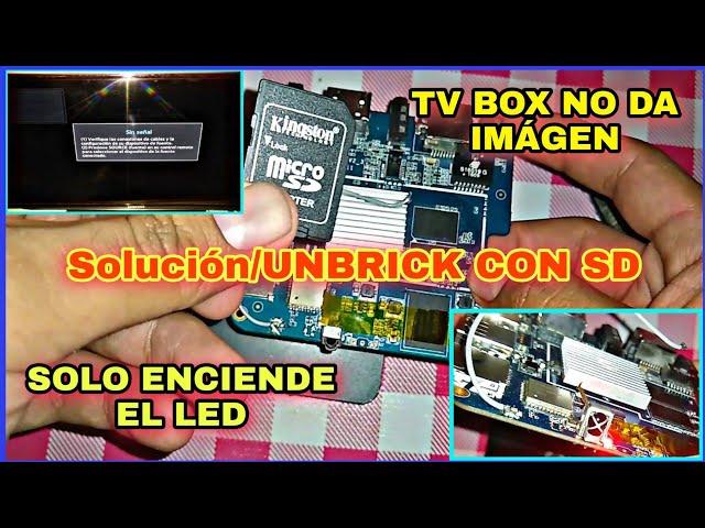 TV BOX NO DA IMÁGEN, SE QUEDA EN LED ROJO, SOLUCIÓN UNBRICK CON SD 2020 EN AMLOGIC