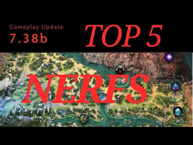 They nerfed WHAT in 7.38b?!! - Dota 2 Patch 7.38b Top 5 Nerfs - Super Quick Overview