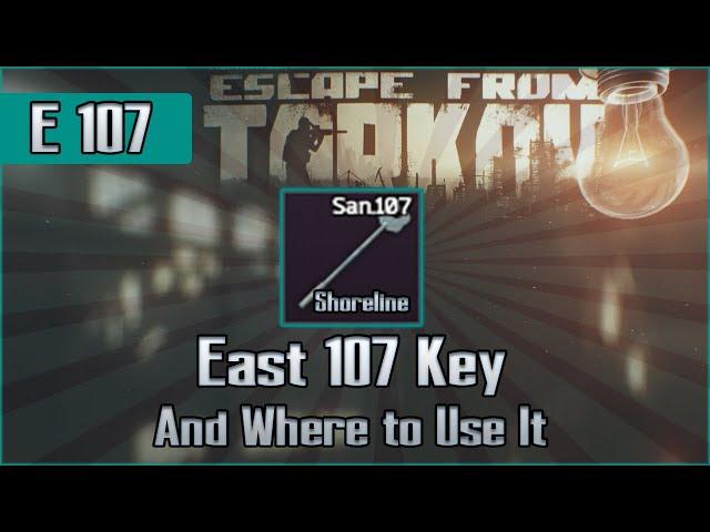 East Wing 107 Key and Use Location - Shoreline - Escape from Tarkov Key Guide