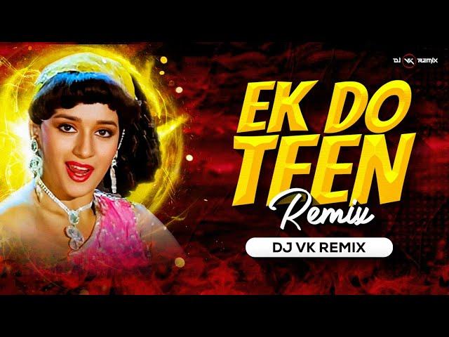 Ek Do Teen - Remix | Dj Vk Remix | Tezaab (1988) | Madhuri Dixit | Tera Karu Din Gin Gin Ke Intezaar