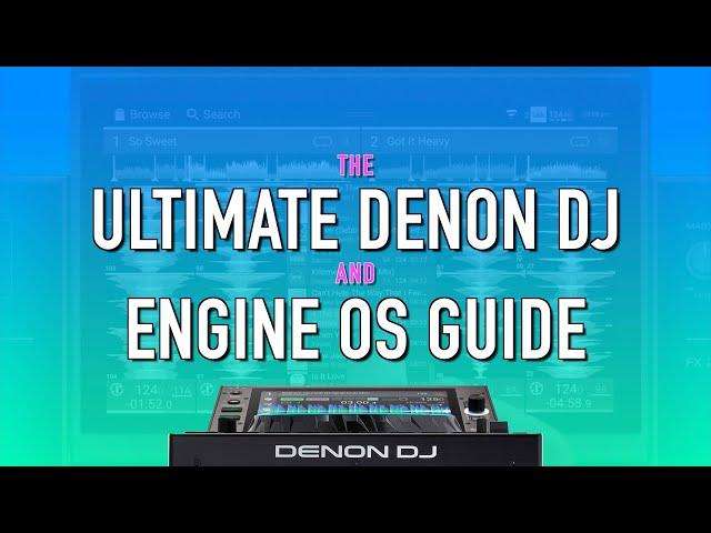 The Ultimate Guide to Engine OS & Denon DJ Hardware