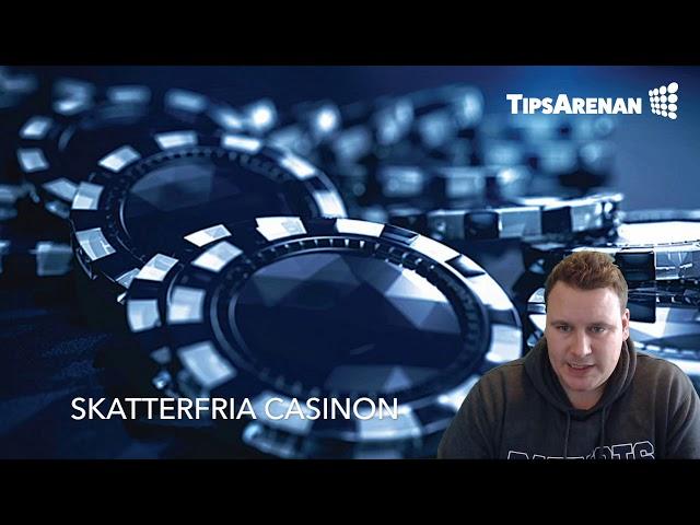 Skattefria casinon - Hur vet man detta?