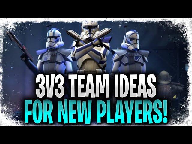 3v3 Team Ideas for New Players - SWGOH