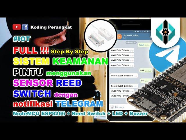 FULL !!! Sistem Keamanan Pintu Menggunakan Sensor Reed Switch dengan Notifikasi Telegram