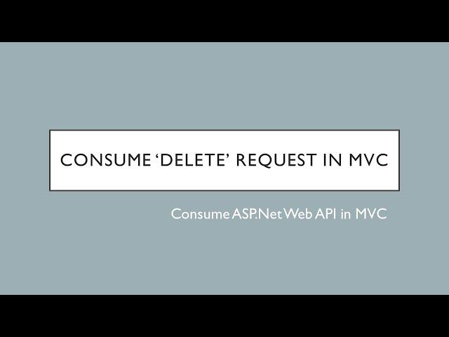 29 - Consume DELETE Request In MVC | ASP.Net Web API