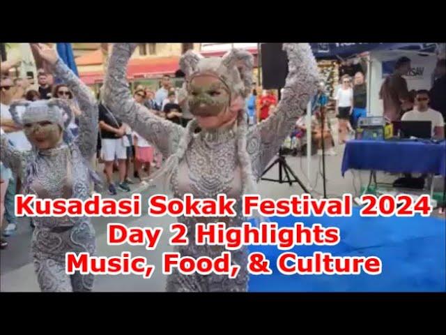 Kusadasi Sokak Festival 2024: Day 2 Highlights Music, Food, & Culture | 12 October 2024 #festival