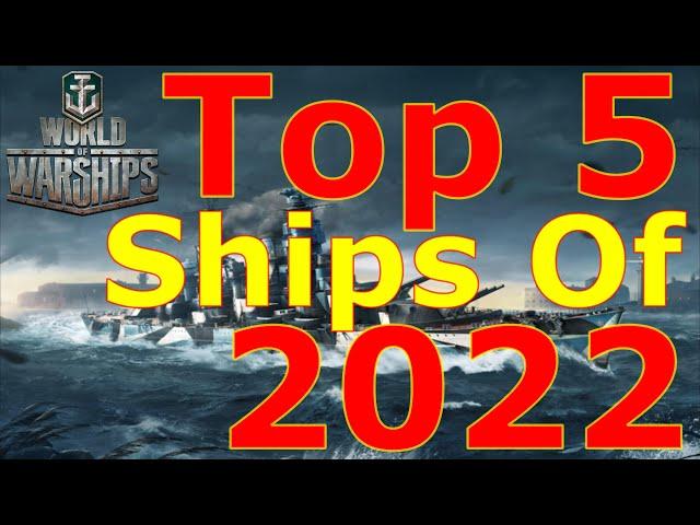 World of Warships- Top 5 Ships Of 2022