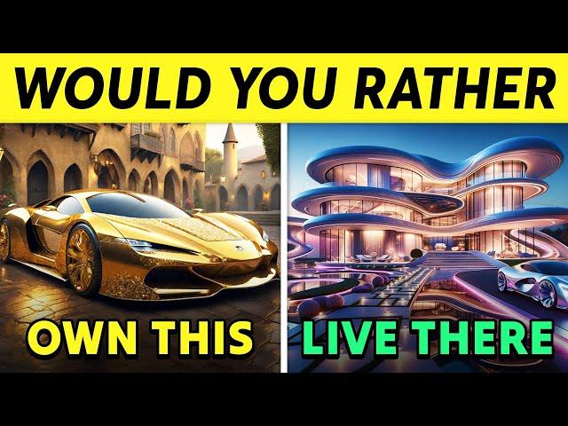 Would You Rather...? Luxury Life Edition 