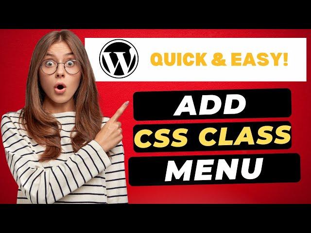 How To Add CSS Classes To WordPress Menu Items  - (FAST & Easy!)