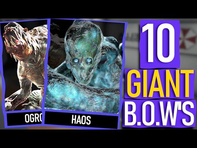 Resident Evil - 10 BIGGEST B.O.Ws & Monsters!