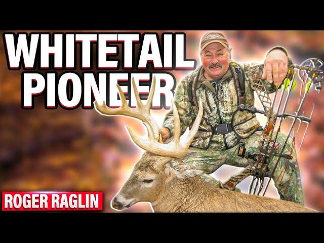 Secrets from Legendary Deer Hunter: Roger Raglin