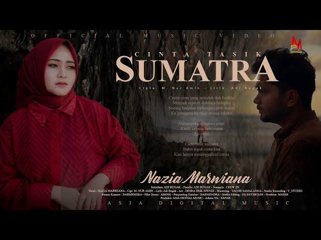 Nazia Marwiana - Cinta Tasik Sumatra (Official Music Video)