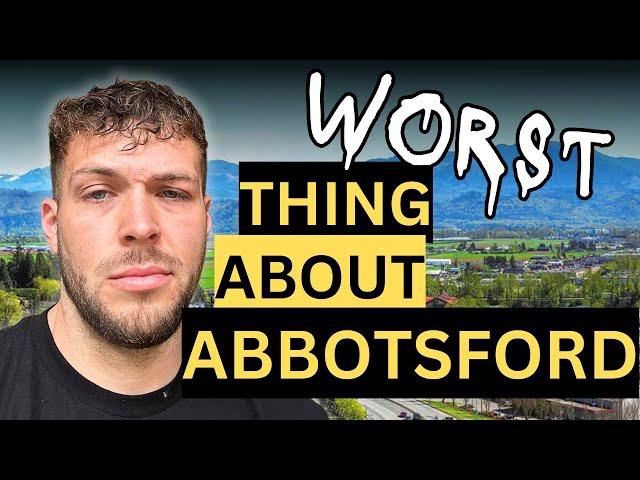 The WORST Part About Living In Abbotsford BC