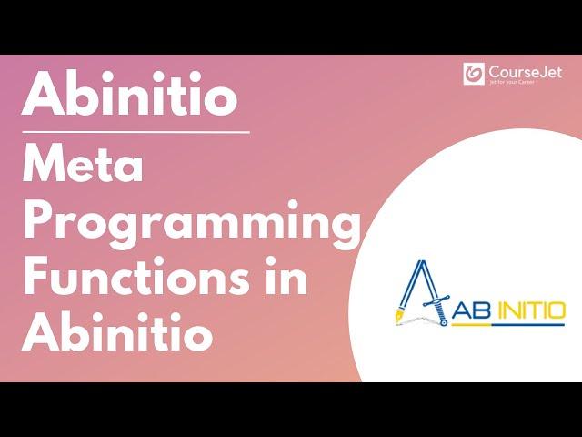 MetaProgramming Functions in Abinitio | Dynamic Programming Use Cases in Abinitio | Lec-05