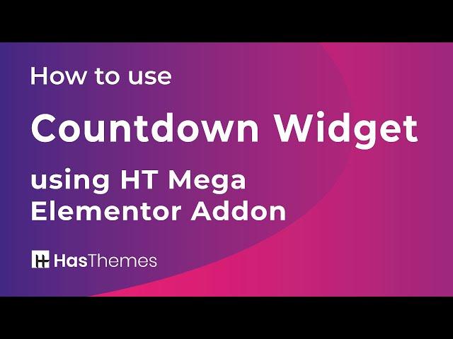 How to use Countdown Widget using HT Mega Elementor Addon | Part 17