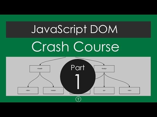 JavaScript DOM Crash Course - Part 1