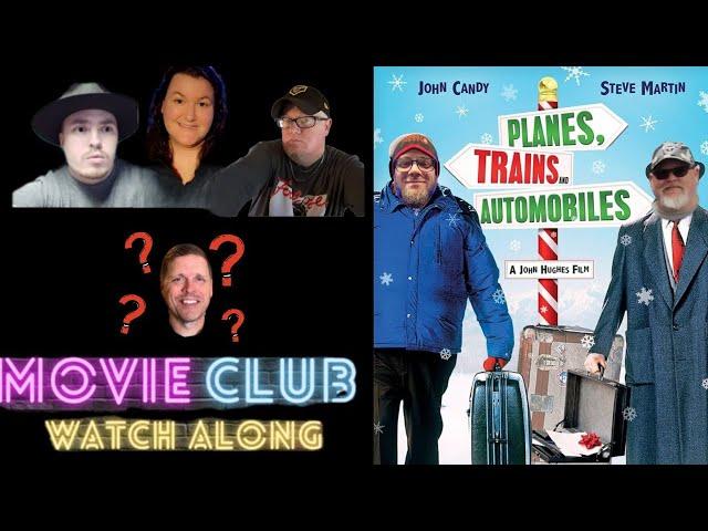 Planes, Trains, and Automobiles Movie Club Crew Watch Along