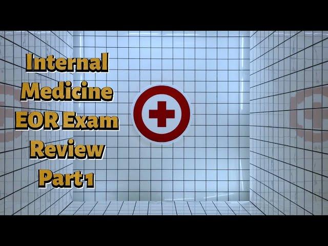 Internal Medicine EOR Exam Review Part 1