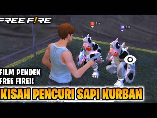 FILM PENDEK FREE FIRE!! KISAH PENCURI SAPI KURBAN!!