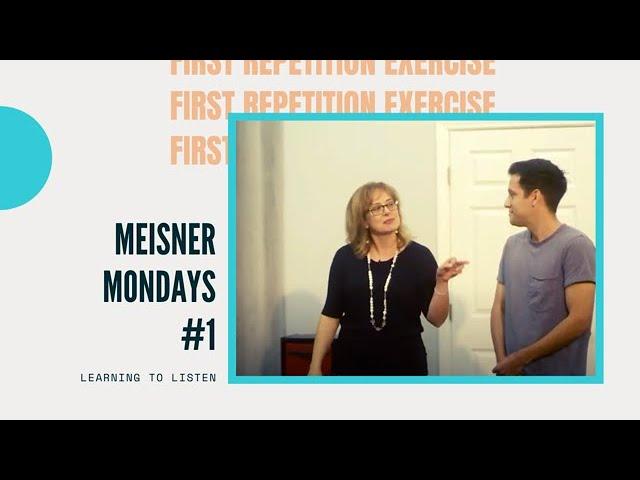 Meisner Monday: First Repetition Exercise