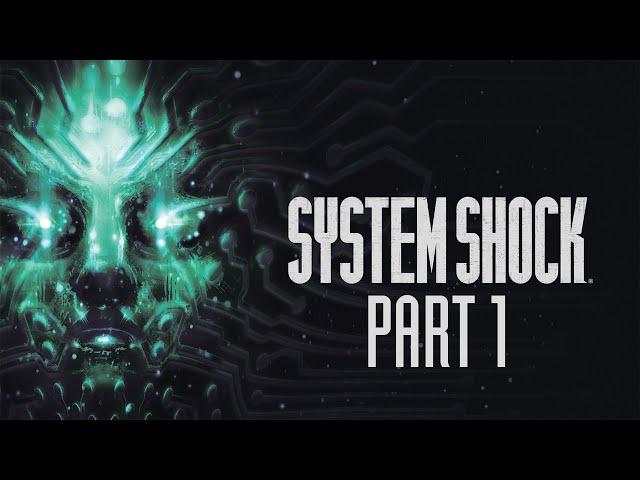 System Shock (Remake) - Gameplay Walkthrough - Part 1 - "Laser"