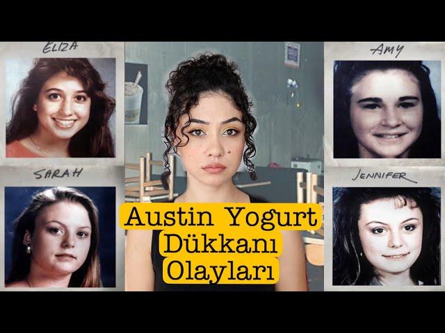 Yoğurt Dükkanı Cinayetleri - Jennifer, Eliza, Sarah ve Amy'nin Hikayesi | KARANLIK DOSYALAR