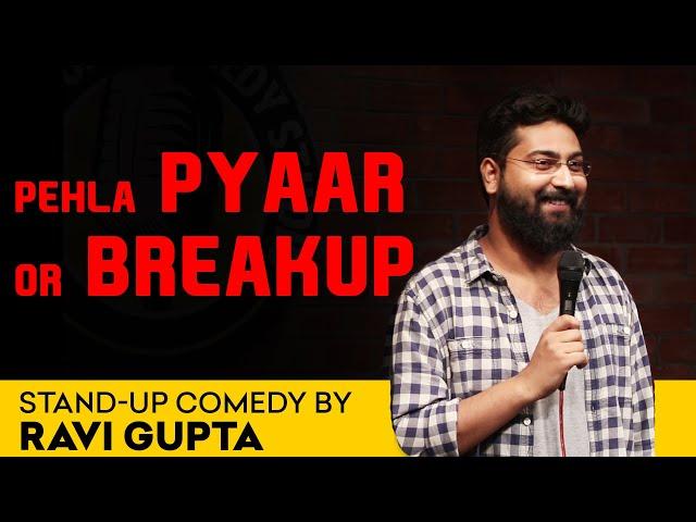 Pehla Pyaar or Breakup | Stand up comedy By Ravi Gupta