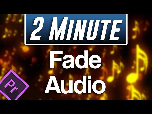 How to Fade Out Audio Tutorial | Adobe Premiere Pro 2021