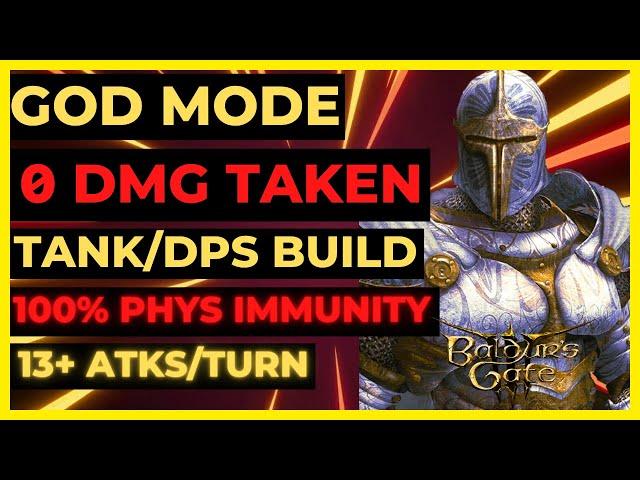 BG3 - GOD Mode ZERO DMG Taken TANK/DPS: 100% PHYS IMMUNITY & 13+ ATKS/Turn -  SOLO & Tactician Ready