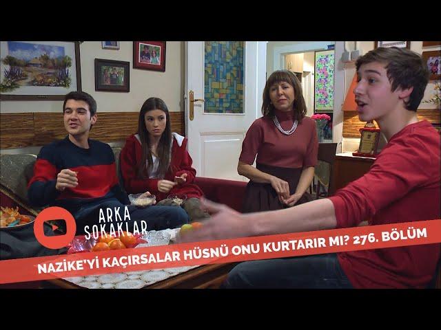 Nazike'yi Kaçırsalar Hüsnü Kurtarır Mı? 276. Bölüm