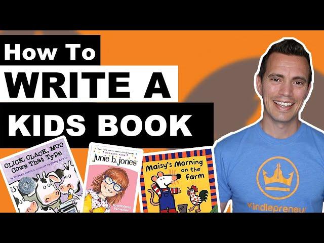 How to Write a Children's Book: 8 EASY STEPS!