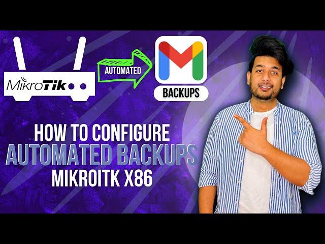 How to configure automated backups on MikroTik save on Gmail | MikroTik Series