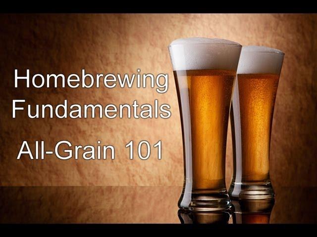 Homebrewing Fundamentals - All-Grain Brewing Basics