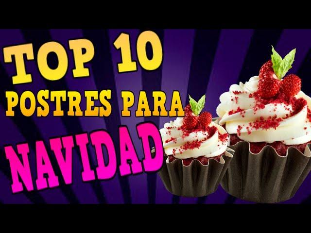 TOP 10 POSTRES PARA NAVIDAD