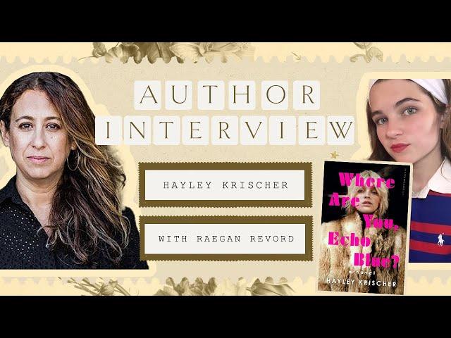 Raegan Revord Talks With Author Hayley Krischer About Where Are You, Echo Blue? | Author Interview