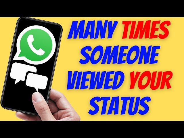 Can You See How Many Times Someone Has Viewed Your WhatsApp Status?