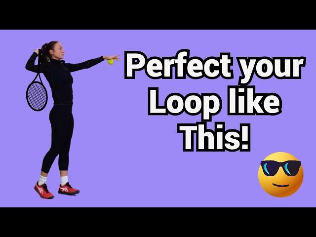 How to learn the Loop on the Tennis Serve