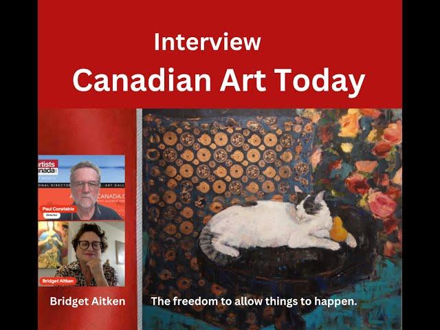  Canadian Art Today: Featuring Bridget Aitken with Host Paul Constable      Ep 541