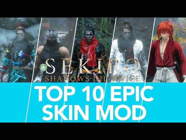 TOP 10 SEKIRO EPIC SKIN MODS (Download Links in Description)