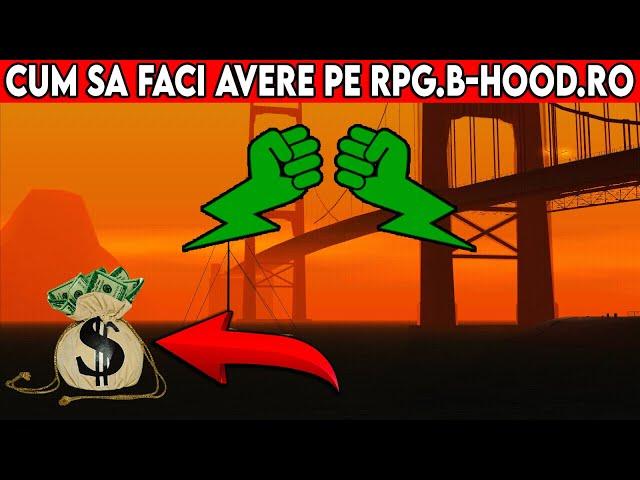 CUM SA FACI AVERE PE RPG.B-HOOD.RO