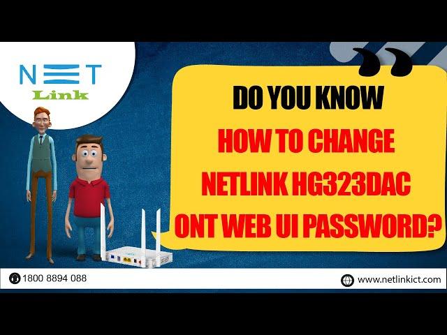 Do you know How to change  Netlink HG323DAC  ONT web UI password? -45