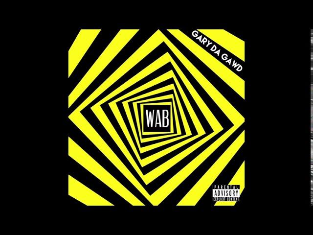 Gary Da Gawd - Wet Ass Bussy - WAB (WAP Remix) [Prod. Dices] - Audio