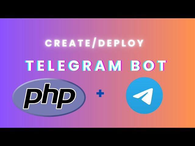 Create Telegram Bot Using Php and deploy for Free