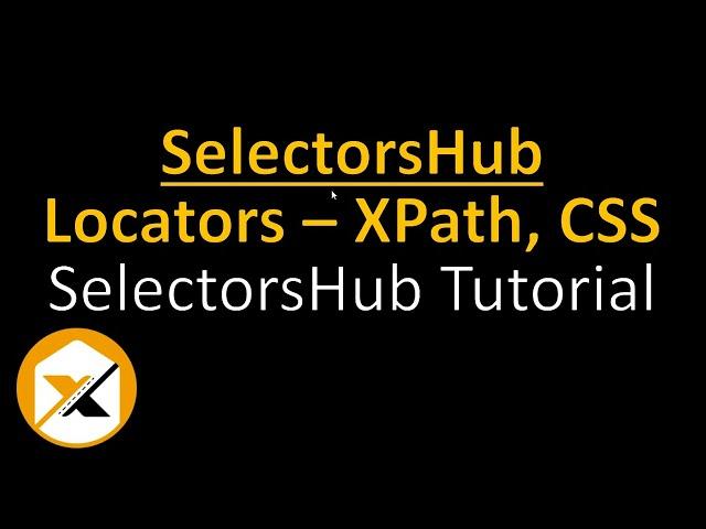 SelectorsHub-Selectorhub-SelectorsHub Tutorial-SelectorsHub XPath-SelectorsHub Install #selectorshub