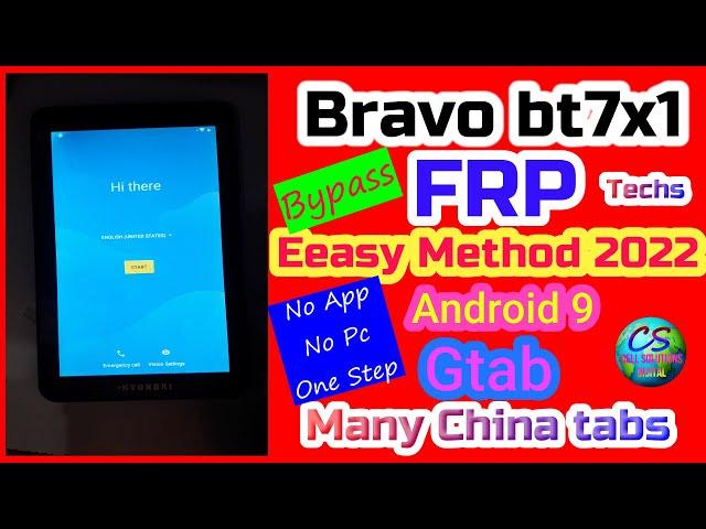 All China Tabs, Bravo BT7X1 Techs Android 9 FRP bypass, no pc, no app by Cell Solutions