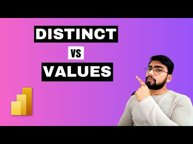 DISTINCT vs VALUES DAX Functions in Power BI