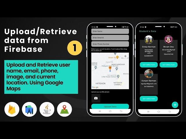 Part 1 || Upload and Retrieve data from Firebase  including Current Location in Google Maps || Java