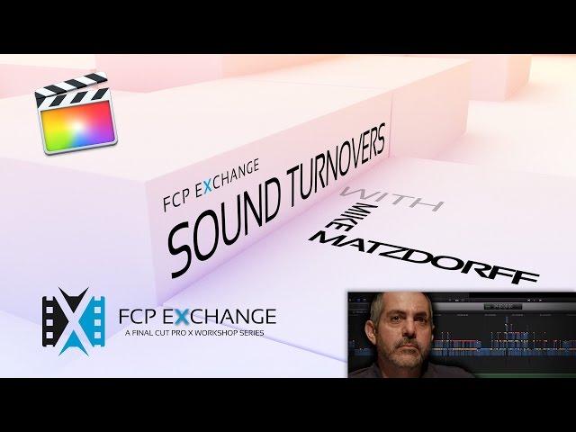 Mike Matzdorff Final Cut Pro X Feature Sound Workflow
