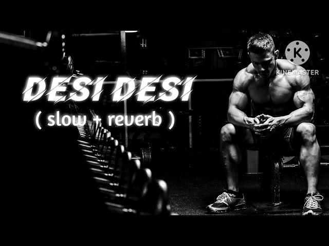 Desi_desi_song  ll_slow + reverb + lofi_ll Attitude_song_ Gav_ka_desi_chhora