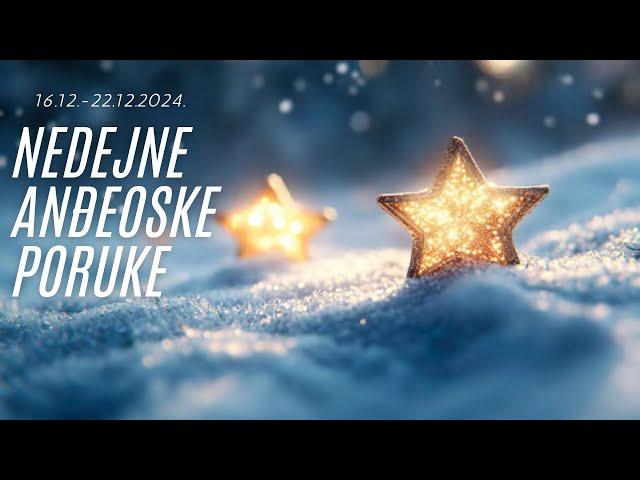 OBNOVLJENA ŽIVOTNA SVRHA - Nedeljne Anđeoske Poruke 16.12.- 22.12.2024.